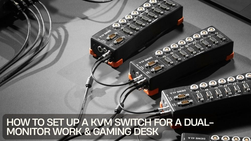 How to Set Up a KVM Switch for a Dual-Monitor Work & Gaming Desk