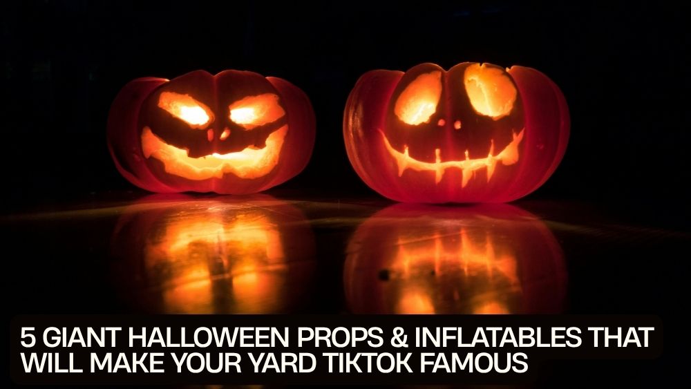 5 Giant Halloween Props & Inflatables That Will Make Your Yard TikTok Famous