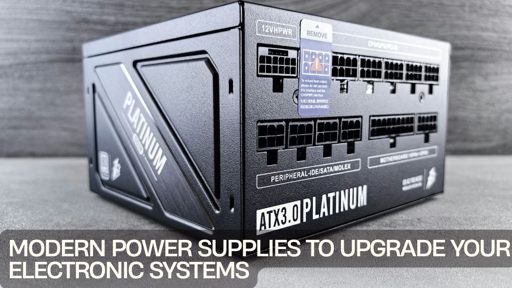 Modern Power Supplies to Upgrade Your Electronic Systems