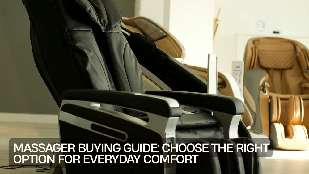Massager Buying Guide: Choose the Right Option for Everyday Comfort