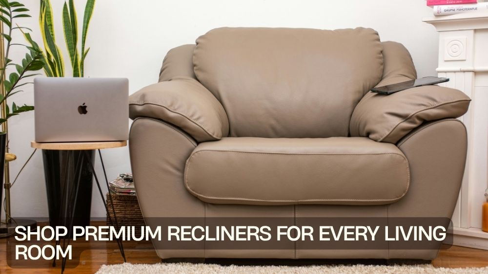 Shop Premium Recliners for Every Living Room
