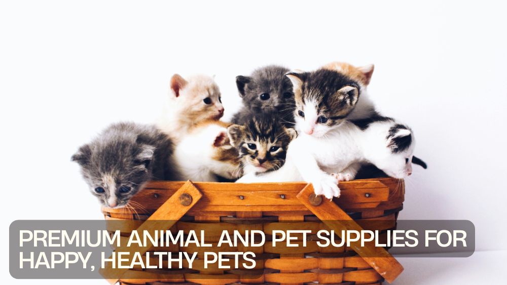 Premium Animal and Pet Supplies for Happy, Healthy Pets
