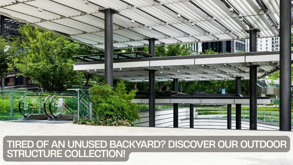 Tired of an Unused Backyard? Discover Our Outdoor Structure Collection!