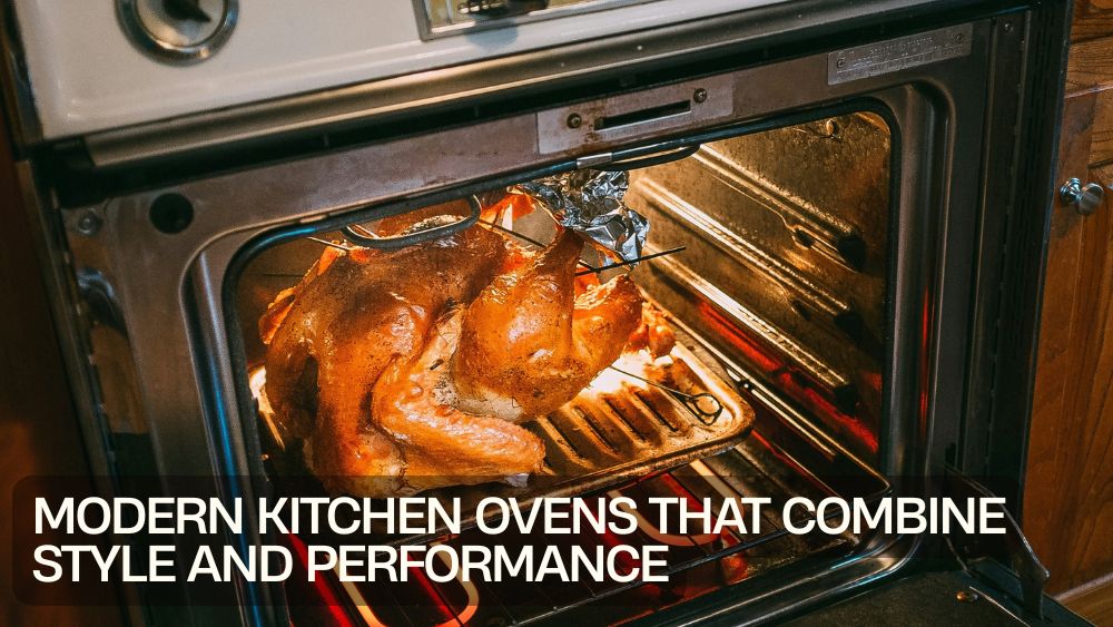 Modern Kitchen Ovens That Combine Style and Performance