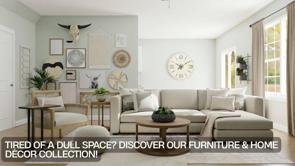 Tired of a Dull Space? Discover Our Furniture & Home Décor Collection!