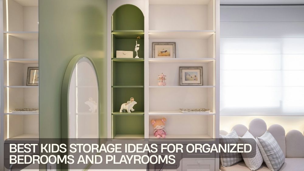 Best Kids Storage Ideas for Organized Bedrooms and Playrooms