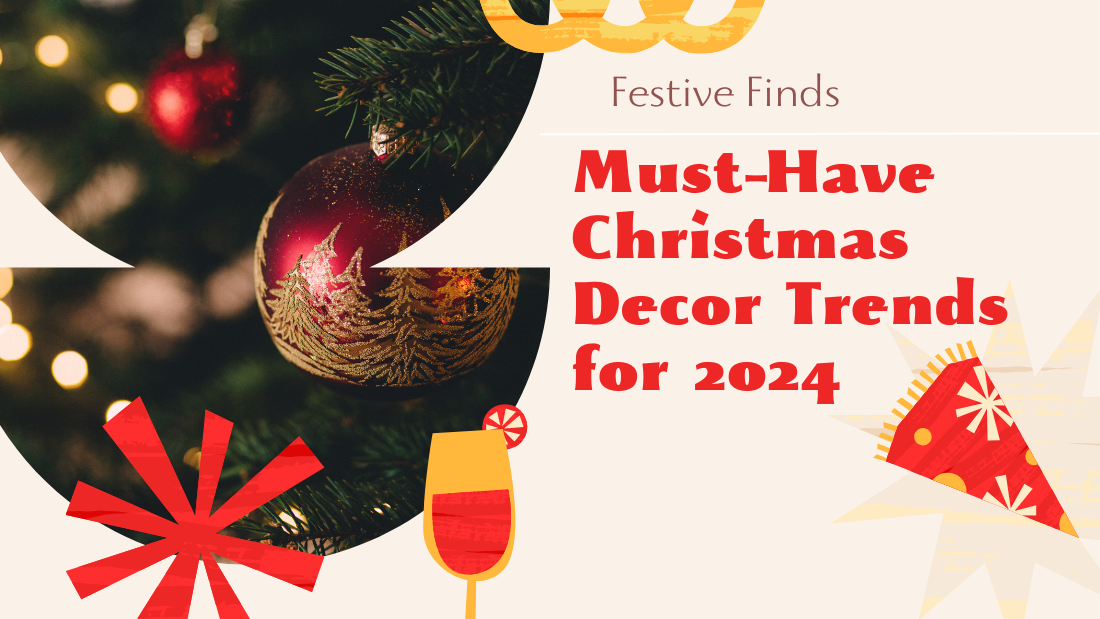 Festive Finds: Must-Have Christmas Decor Trends for 2024