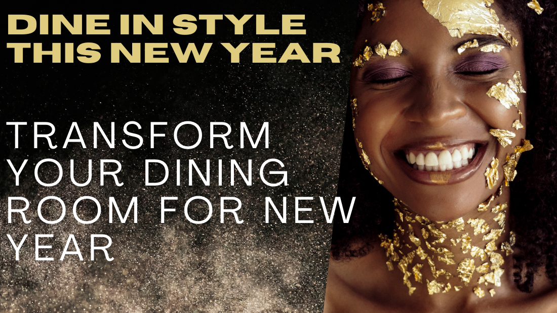 Dine in Style This New Year: Transform Your Dining Room for New Year