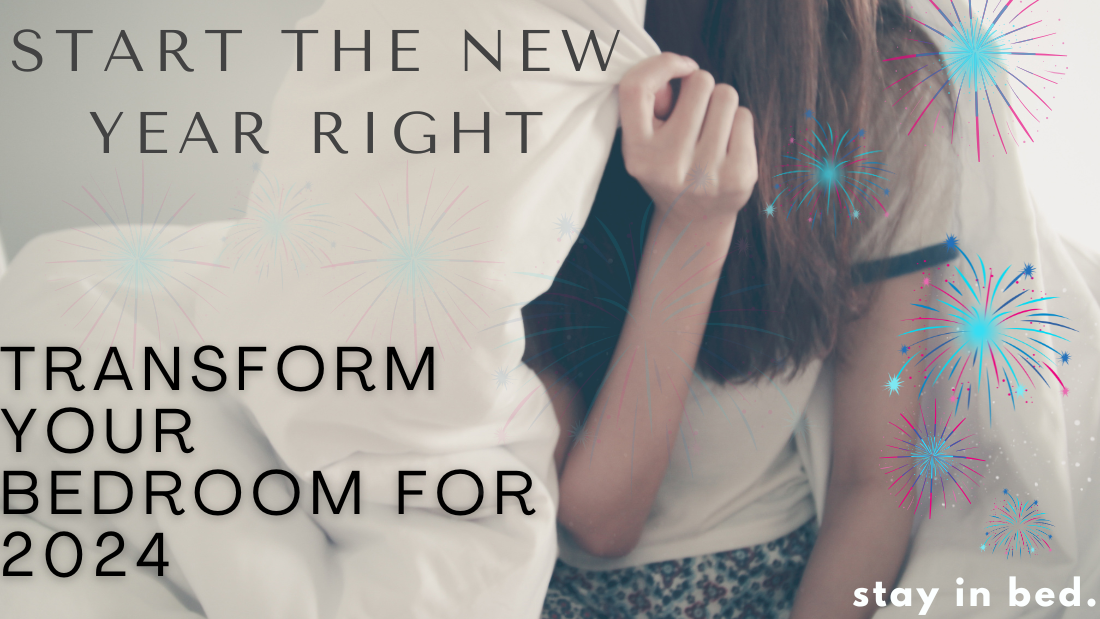 Start the New Year Right: Transform Your Bedroom for 2024