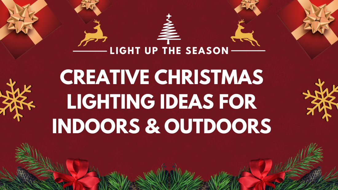 Light Up the Season: Creative Christmas Lighting Ideas for Indoors & Outdoors