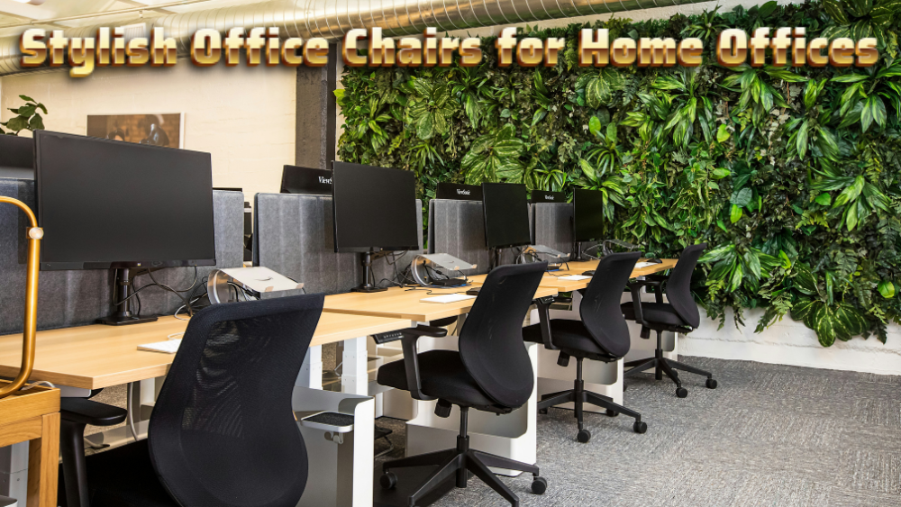 Stylish Office Chairs for Home Offices