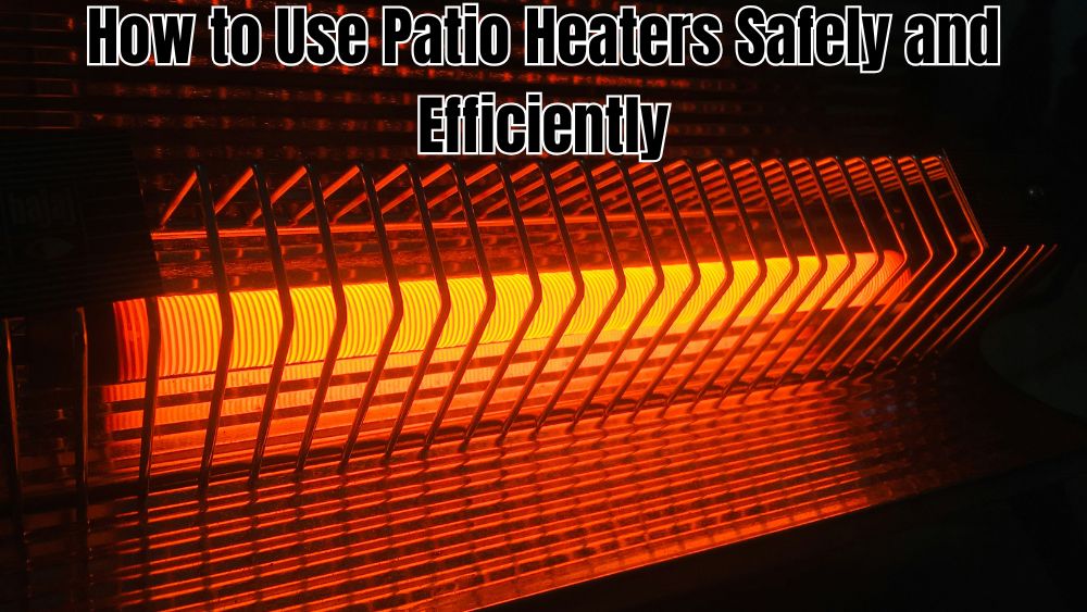 How-to-Use-Patio-Heaters-Safely-and-Efficiently totalfindz