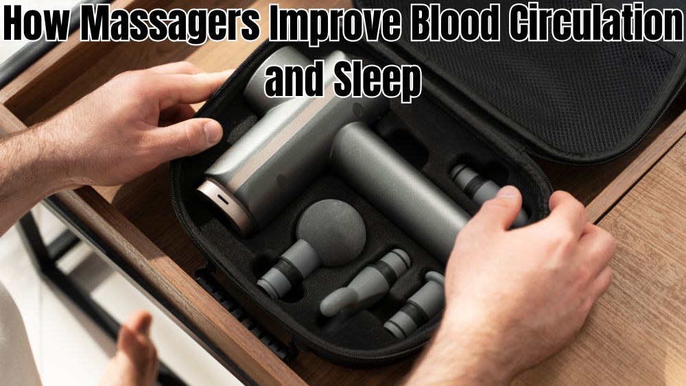 How-Massagers-Improve-Blood-Circulation-and-Sleep totalfindz