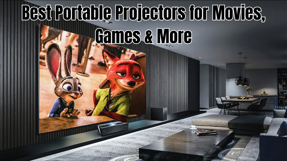 Best Portable Projectors for Movies, Games & More