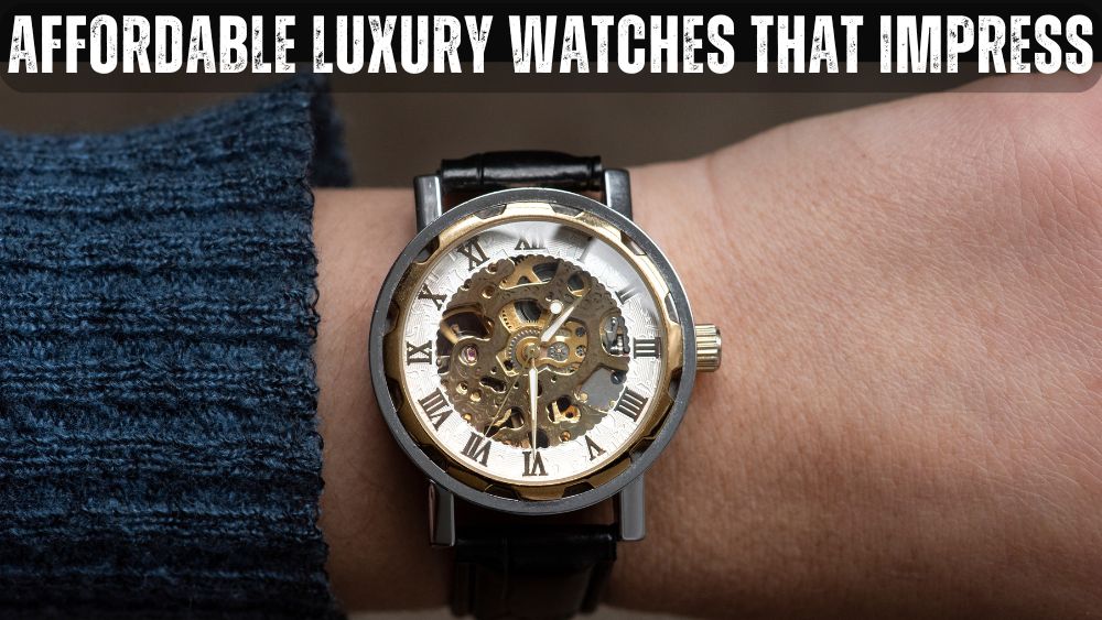 Affordable-Luxury-Watches-That-Impress totalfindz