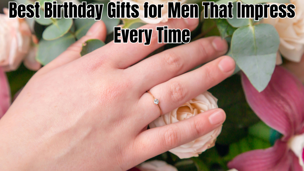 Best-Birthday-Gifts-for-Men-That-Impress-Every-Time totalfindz