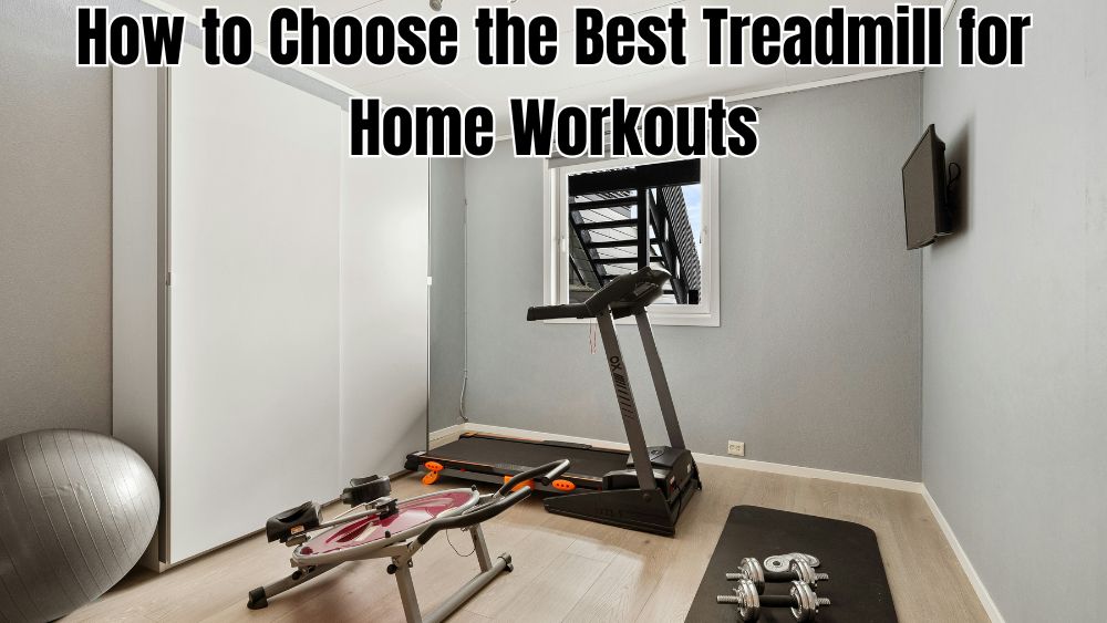 How-to-Choose-the-Best-Treadmill-for-Home-Workouts totalfindz