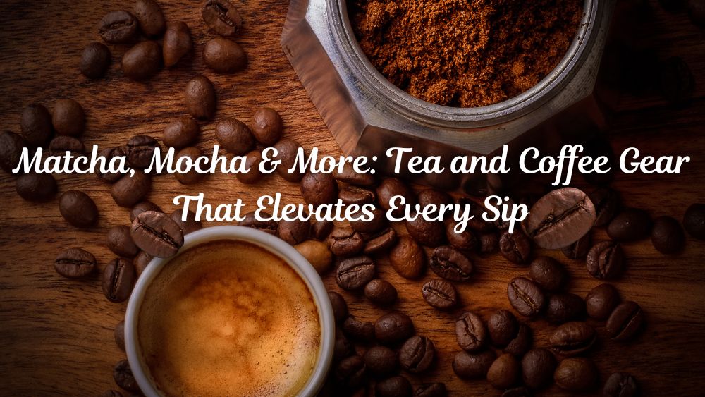 Matcha-Mocha-More-Tea-and-Coffee-Gear-That-Elevates-Every-Sip totalfindz