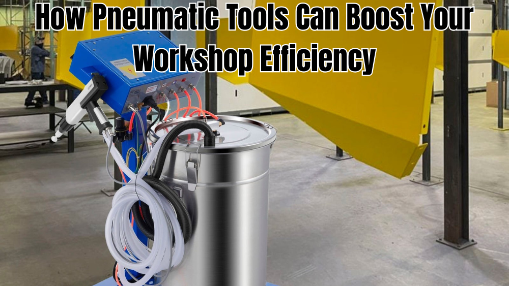 How Pneumatic Tools Can Boost Your Workshop Efficiency