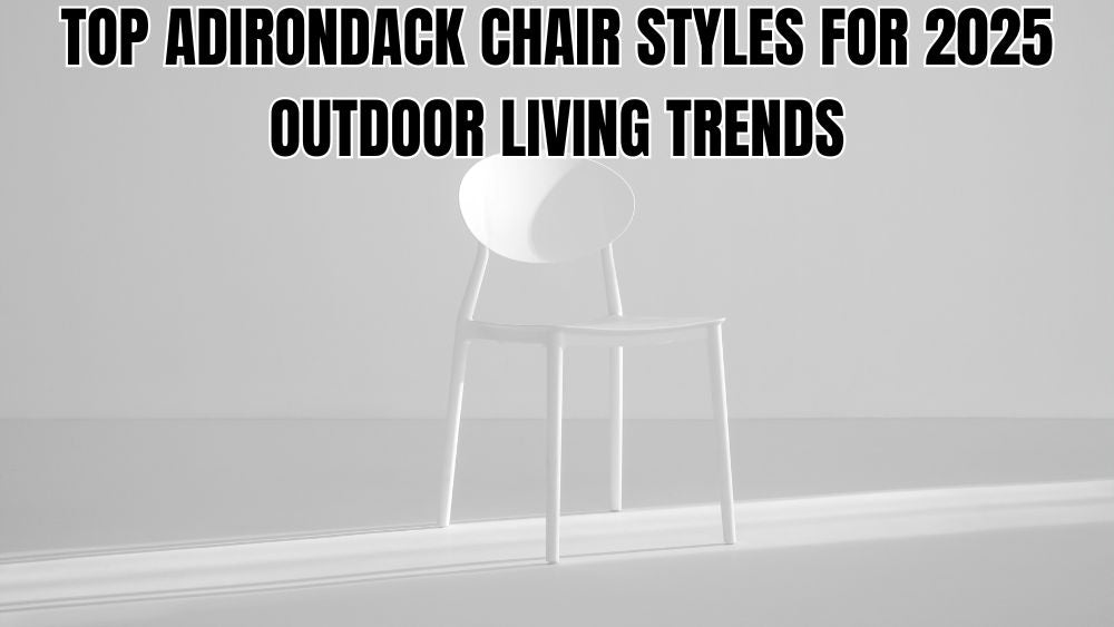 Top-Adirondack-Chair-Styles-for-2025-Outdoor-Living-Trends totalfindz