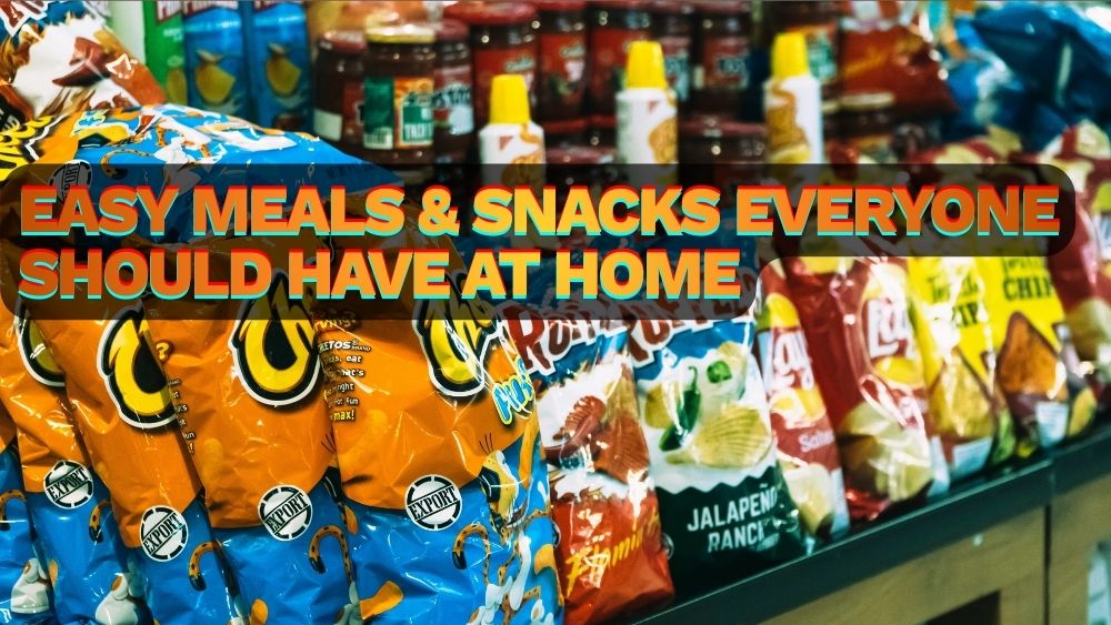 Easy-Meals-Snacks-Everyone-Should-Have-at-Home totalfindz
