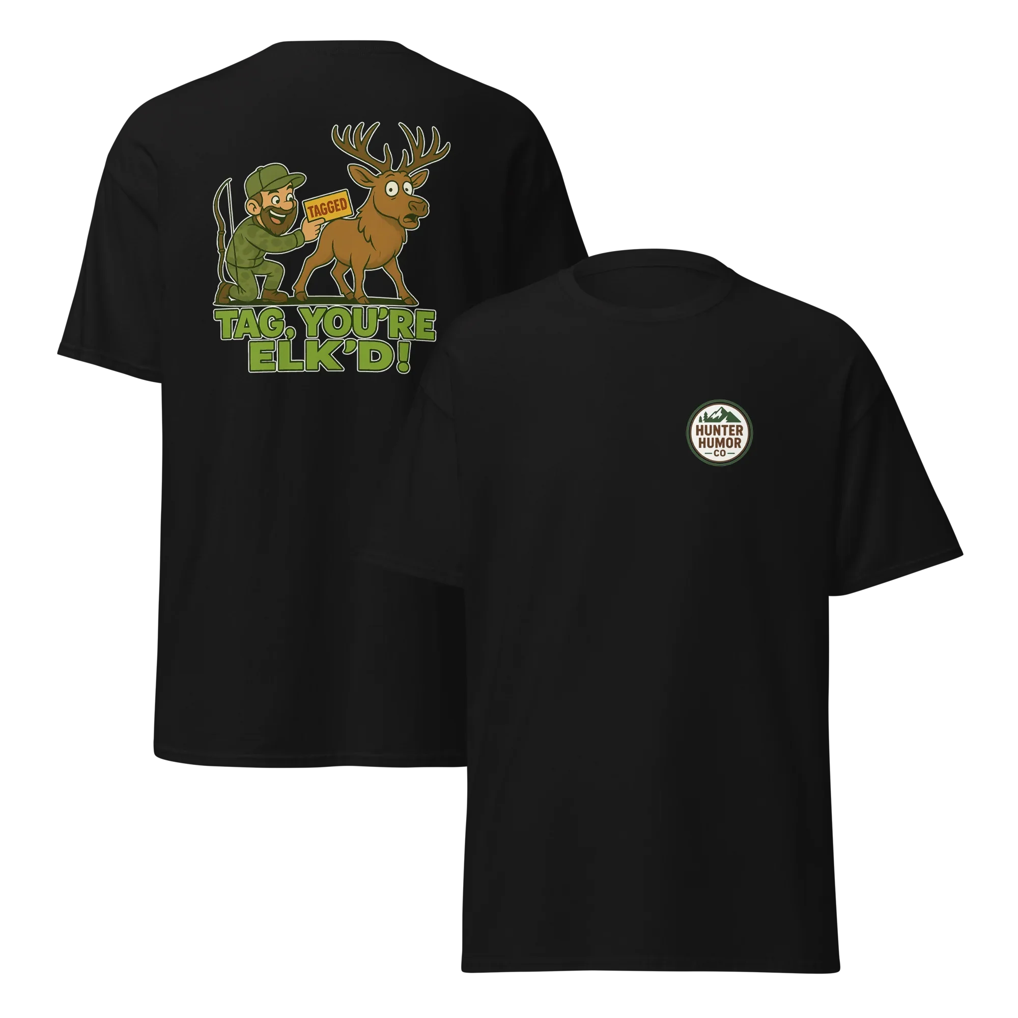 Hunter Humor Tag, You're Elk'd T-Shirt
