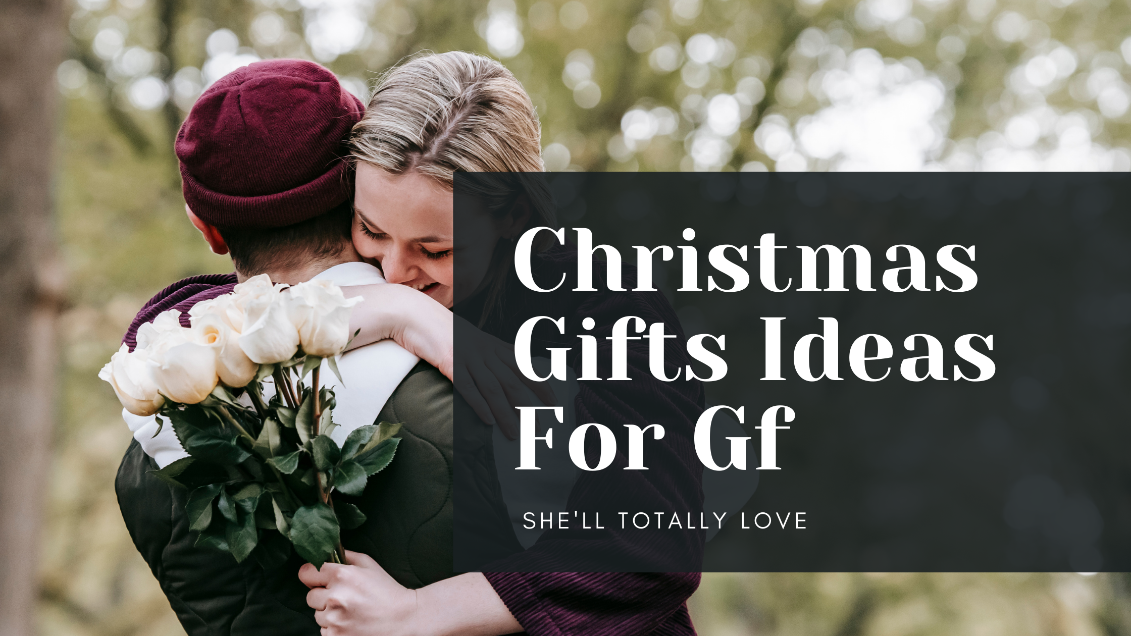 15 Best Christmas Gifts For Girlfriends In 2024