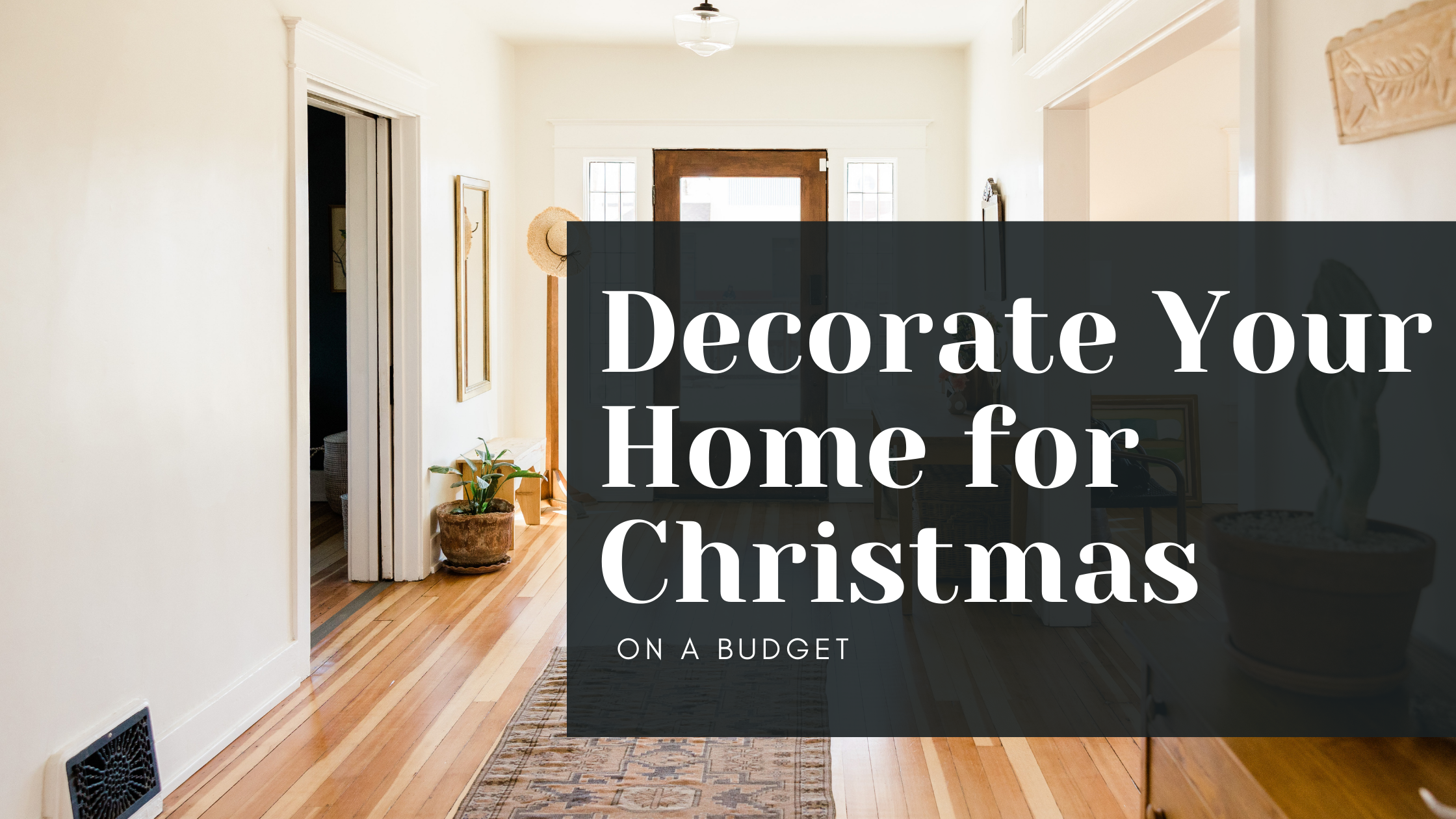 How to Decorate Your Home for Christmas on a Budget 2024