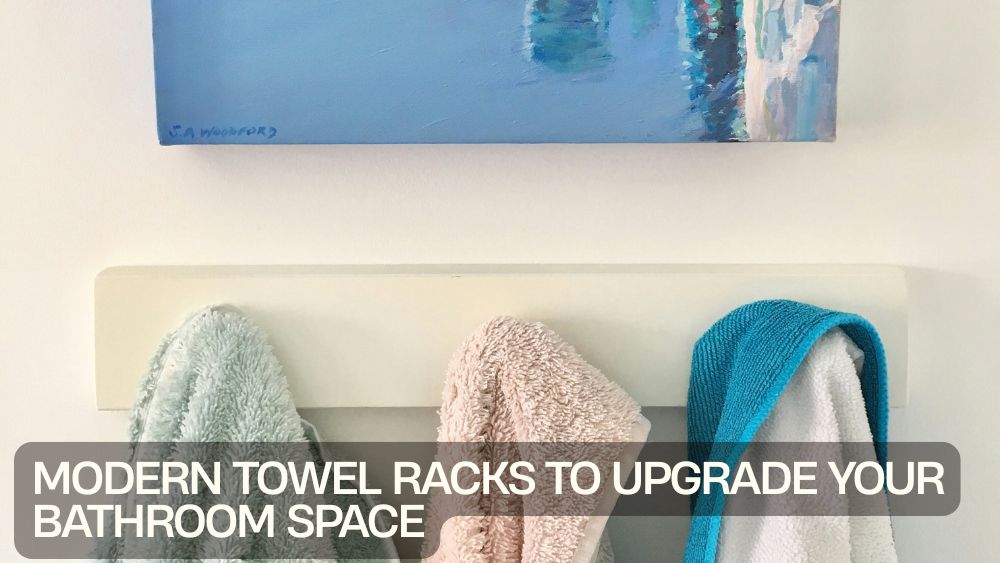 Modern Towel Racks to Upgrade Your Bathroom Space