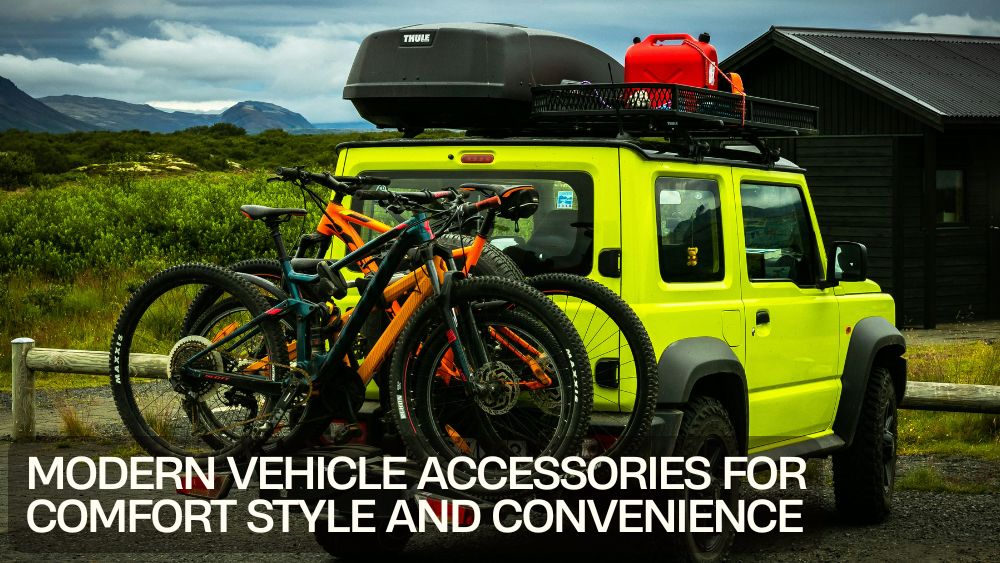 Modern Vehicle Accessories for Comfort Style and Convenience