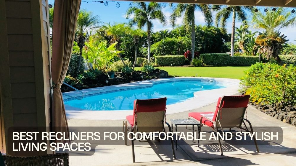 Best Recliners for Comfortable and Stylish Living Spaces