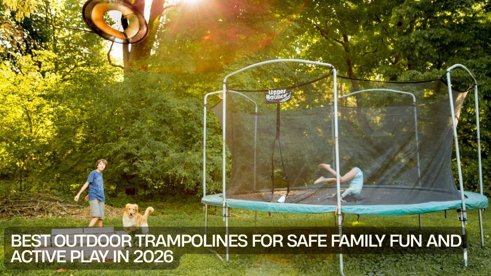 Best Outdoor Trampolines for Safe Family Fun and Active Play in 2026