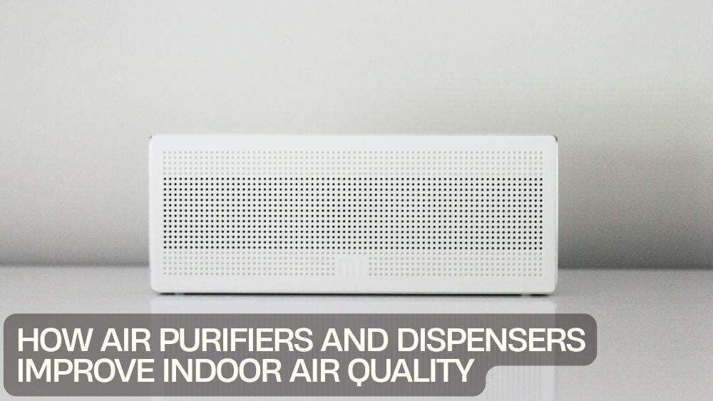 How Air Purifiers and Dispensers Improve Indoor Air Quality
