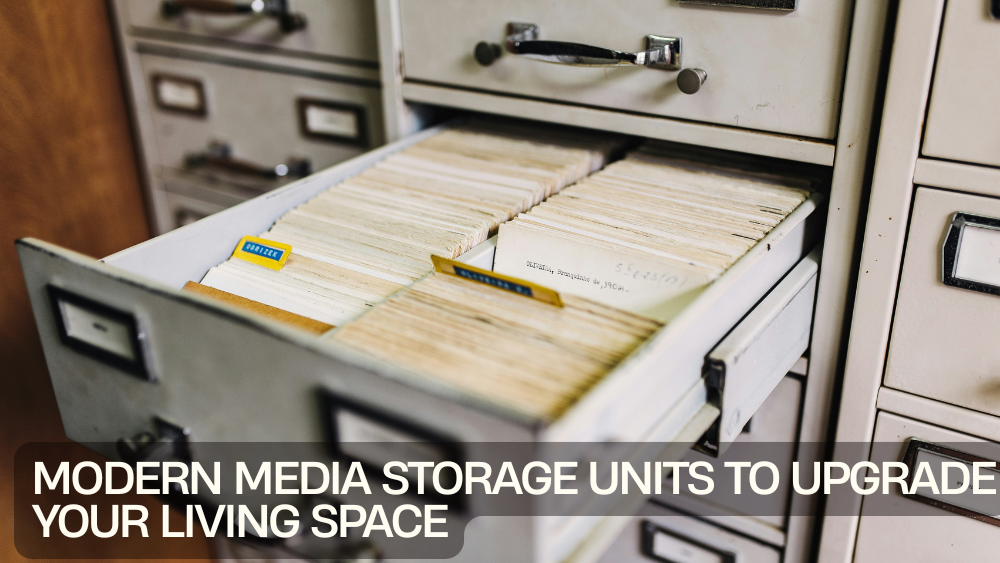 Modern Media Storage Units to Upgrade Your Living Space