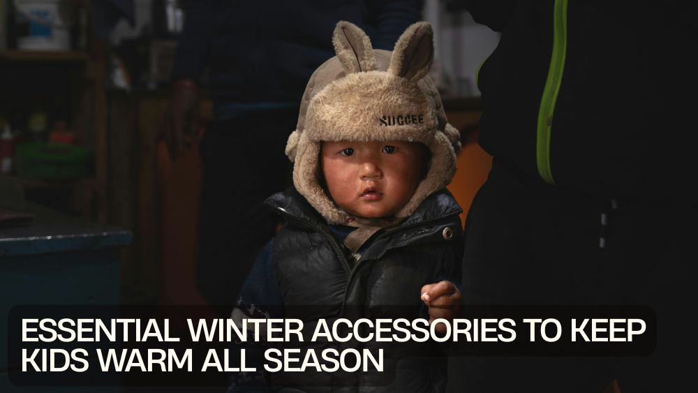 Essential Winter Accessories to Keep Kids Warm All Season