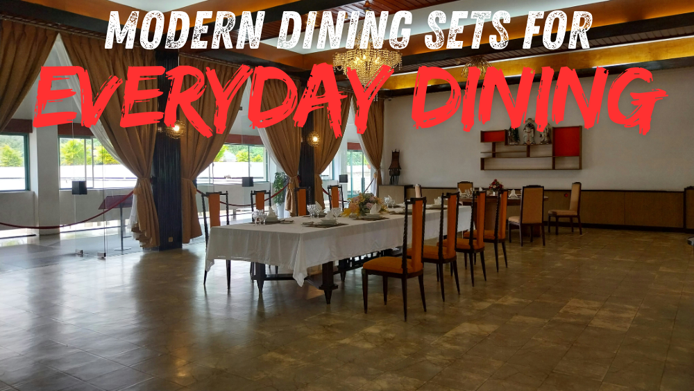 Modern Dining Sets for Everyday Dining