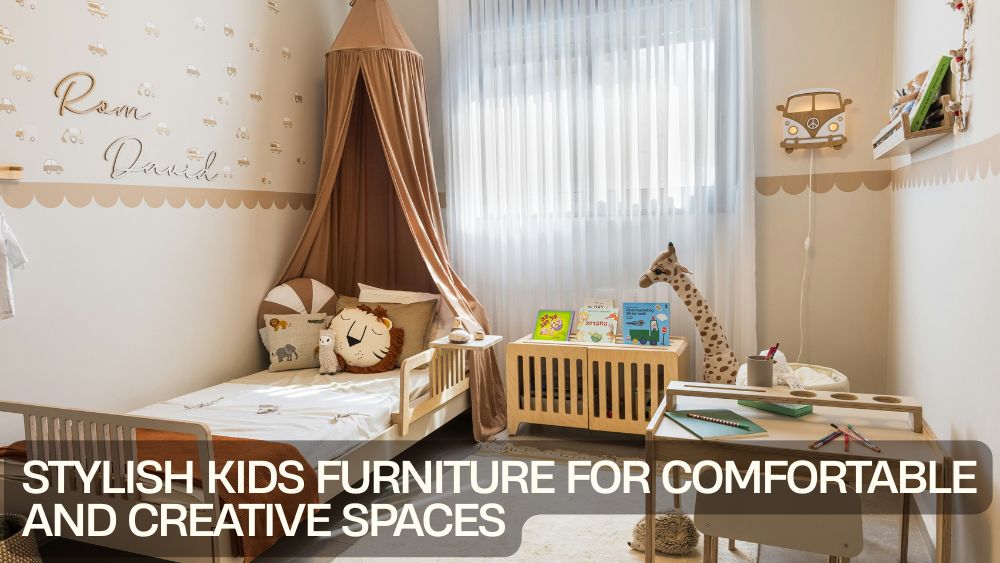 Stylish Kids Furniture for Comfortable and Creative Spaces