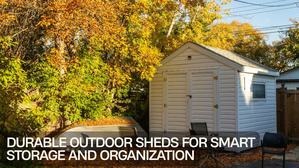 Durable Outdoor Sheds for Smart Storage and Organization