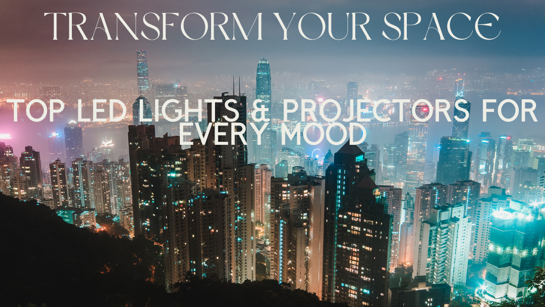 Transform Your Space: Top LED Lights & Projectors for Every Mood