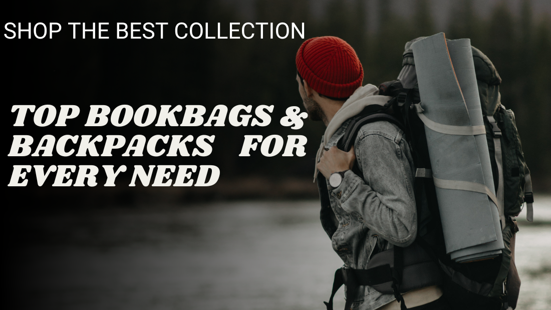 Top Bookbags & Backpacks for Every Need: Shop the Best Collection