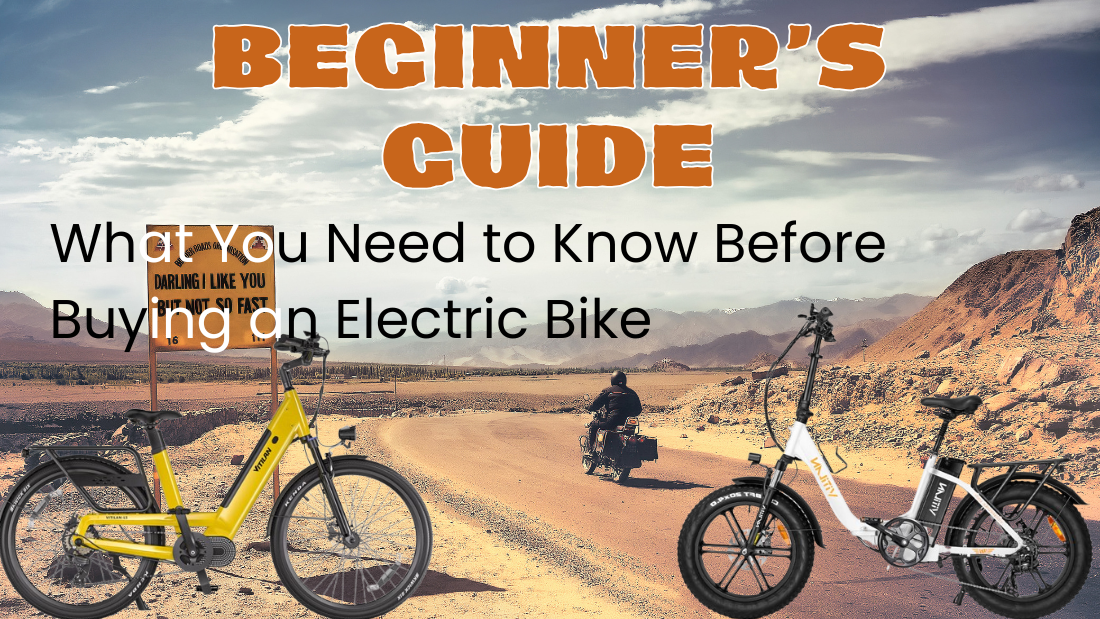Beginner’s Guide: What You Need to Know Before Buying an Electric Bike
