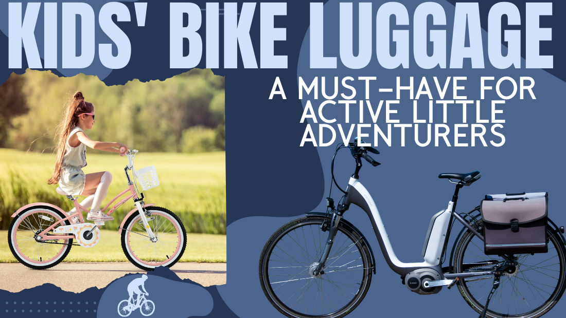 Kids' Bike Luggage: A Must-Have for Active Little Adventurers