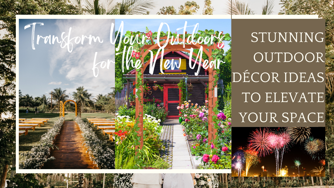 Transform Your Outdoors for the New Year: Stunning Outdoor Décor Ideas to Elevate Your Space