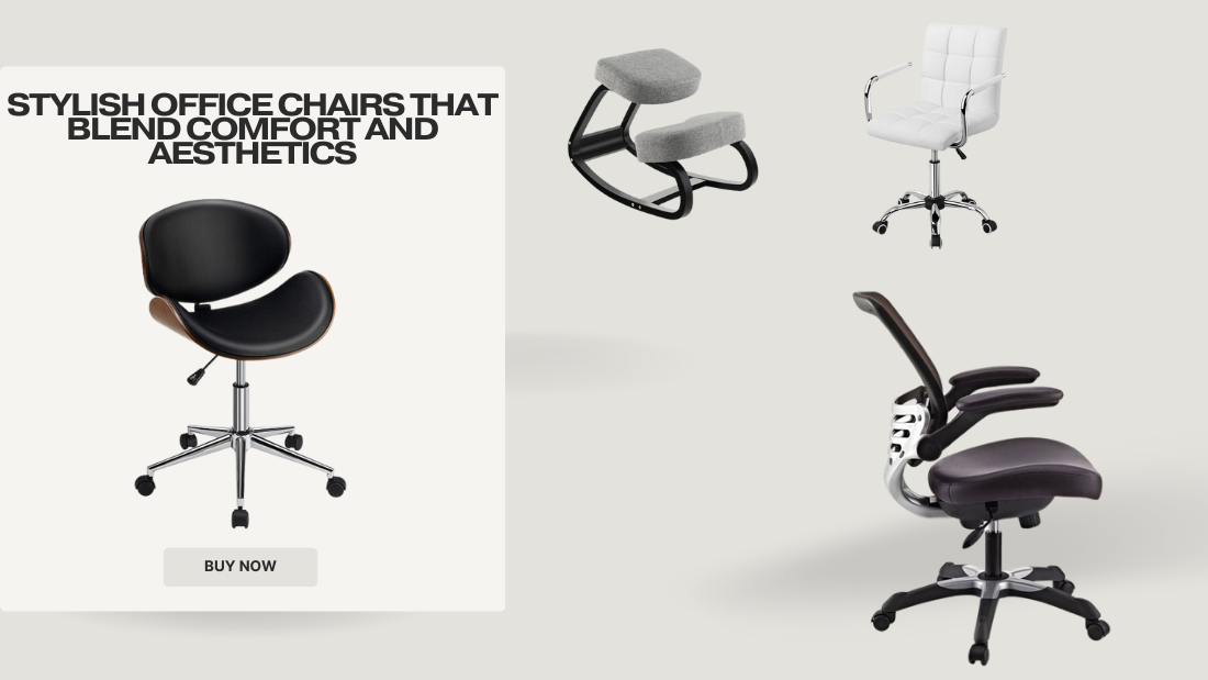 Stylish Office Chairs That Blend Comfort and Aesthetics