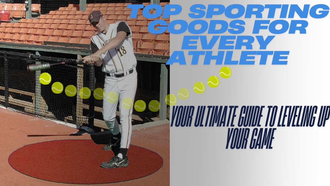 Top Sporting Goods for Every Athlete: Your Ultimate Guide to Leveling Up Your Game