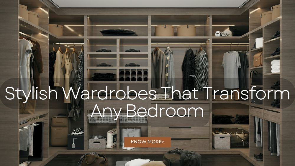 Stylish Wardrobes That Transform Any Bedroom