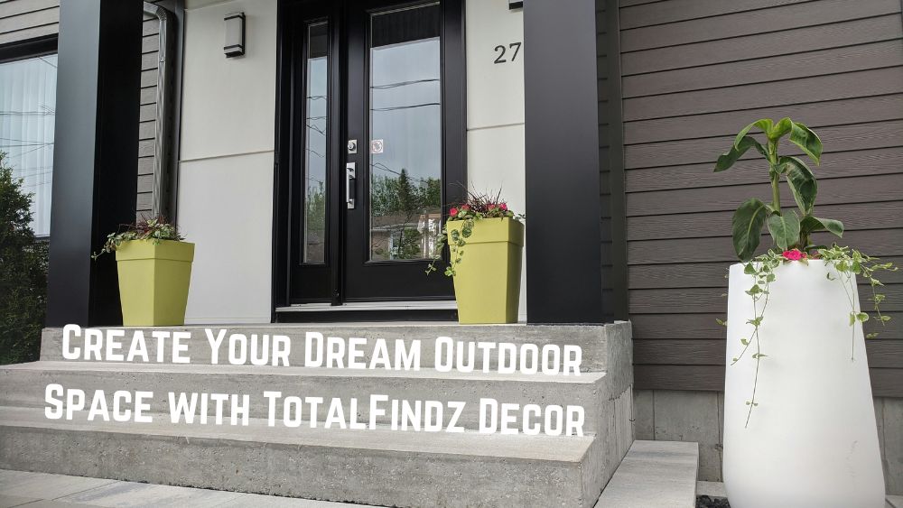 Create Your Dream Outdoor Space with TotalFindz Decor