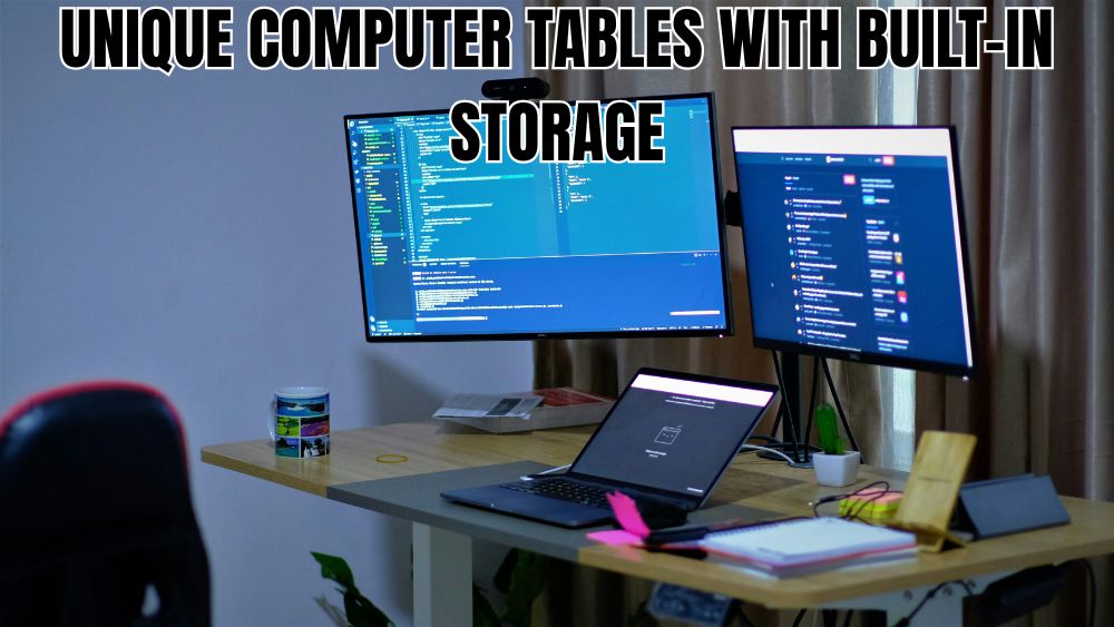Unique Computer Tables with Built-in Storage
