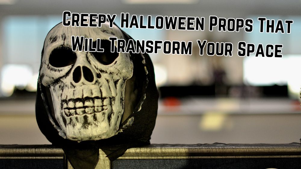 Creepy Halloween Props That Will Transform Your Space