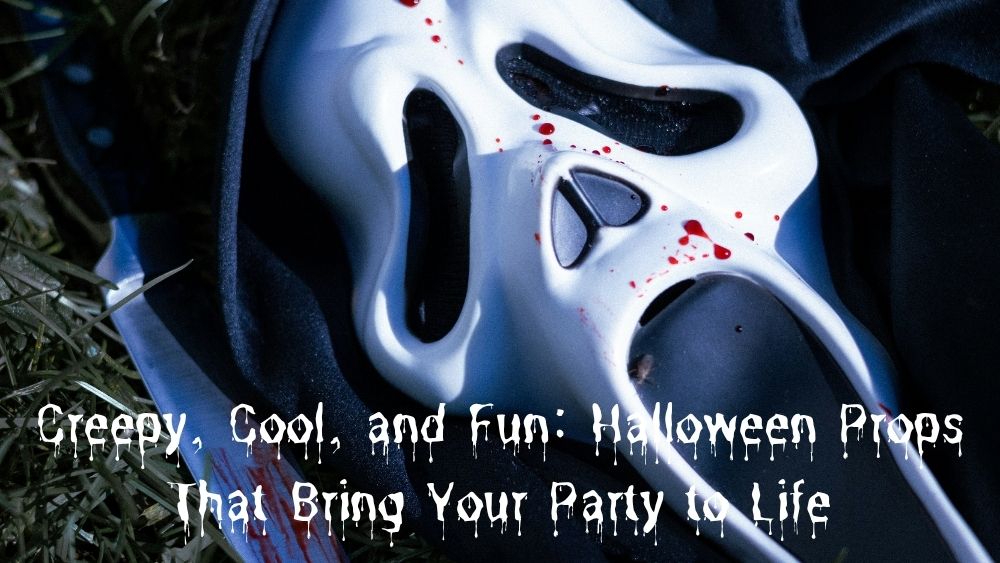Creepy, Cool, and Fun: Halloween Props That Bring Your Party to Life